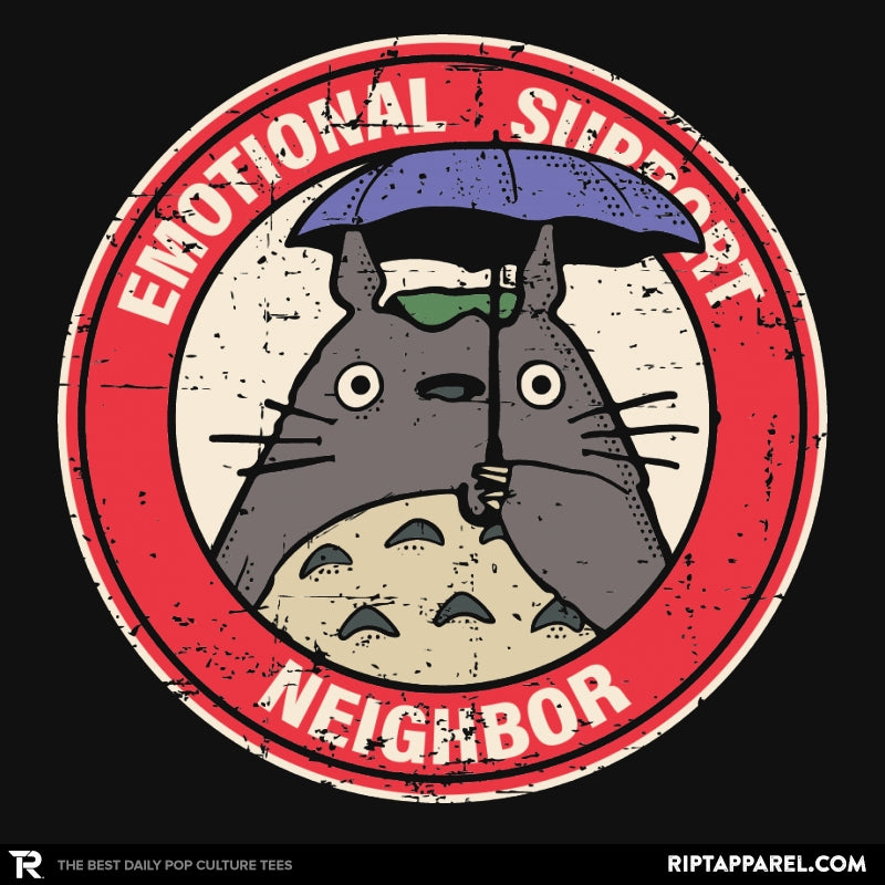 Emotional Support Neighbor – Ript Apparel