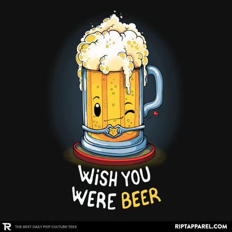 Wish You Were BEER