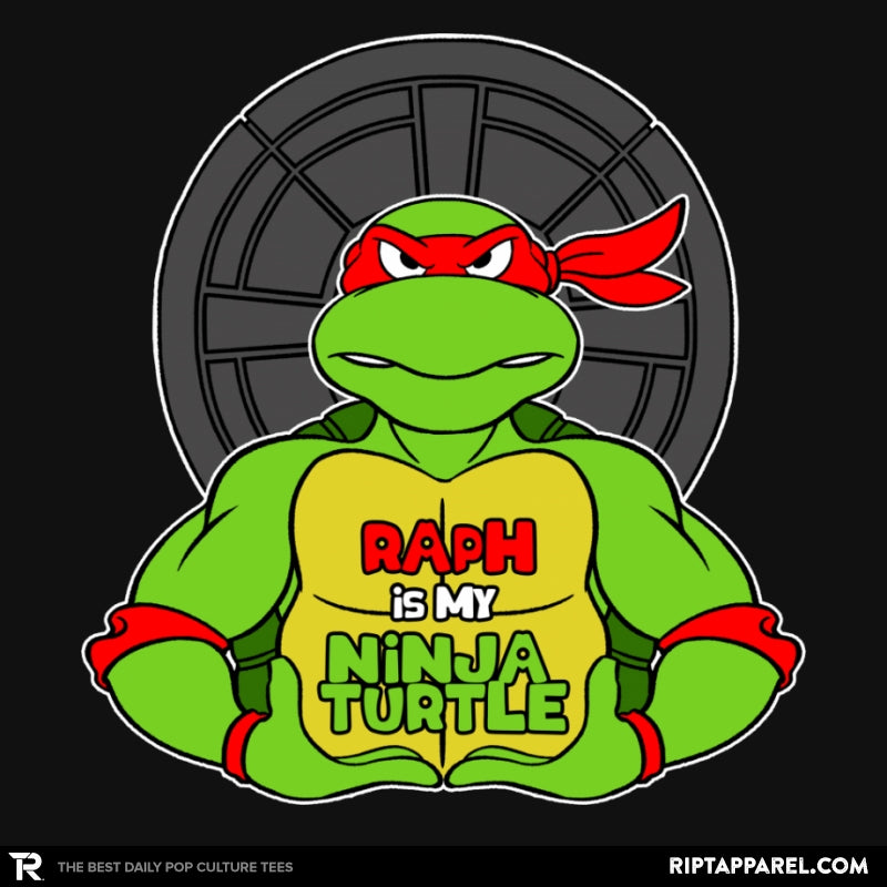 Raph is my Turtle (My Red Ninja Turtle) - Mens - T-Shirts | RIPT Apparel