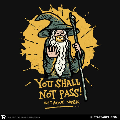 You Shall Not Pass Without Mask