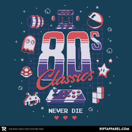 80s Classics Never Die