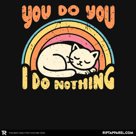 You Do You - I Do Nothing