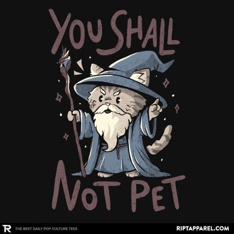 You Shall Not Pet