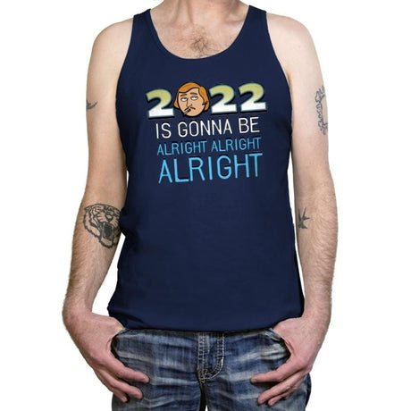 2022 is Gonna be Alright Alright Alright - Tanktop Tanktop RIPT Apparel X-Small / Navy