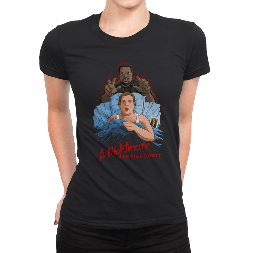 A Nightmare on Jump Street. - Womens Premium T-Shirts RIPT Apparel Small / Black