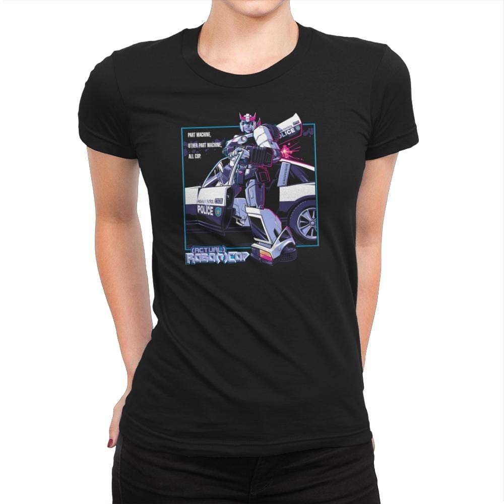 (Actual) Robo(t)Cop Exclusive - Womens Premium T-Shirts RIPT Apparel Small / Black