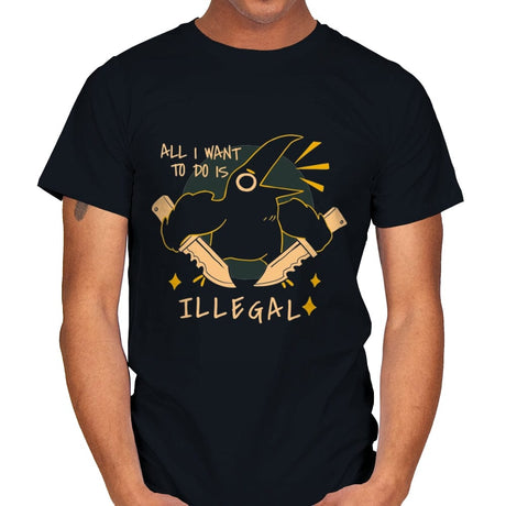 All I want to do is Illegal - Mens T-Shirts RIPT Apparel Small / Black