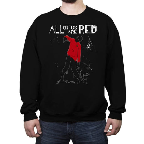 All of us are Red - Crew Neck Sweatshirt Crew Neck Sweatshirt RIPT Apparel Small / Black