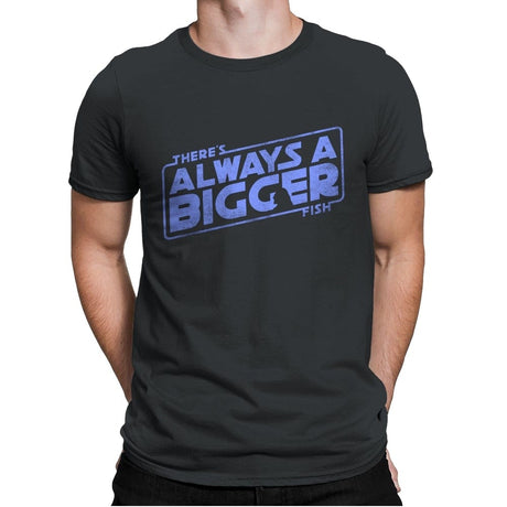 Always a Bigger Fish - Mens Premium T-Shirts RIPT Apparel Small / Heavy Metal