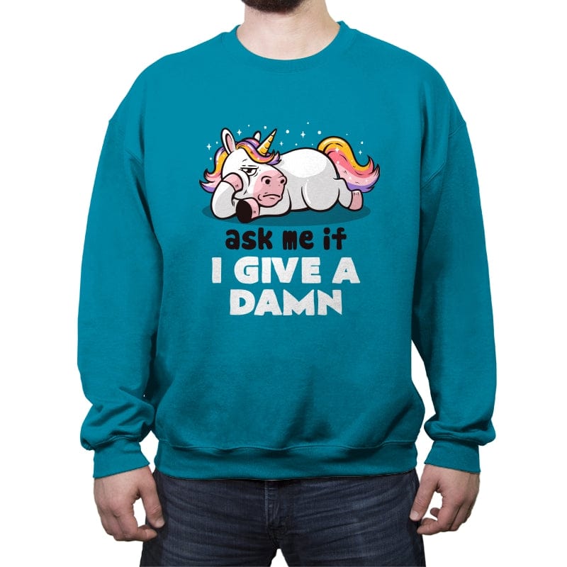 Ask Me If I Give a Damn - Crew Neck Sweatshirt Crew Neck Sweatshirt RIPT Apparel Small / Antique Sapphire