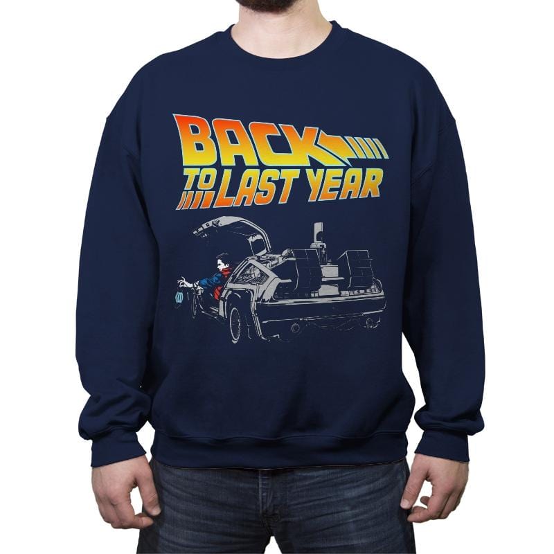 Back to Last Year - Crew Neck Sweatshirt Crew Neck Sweatshirt RIPT Apparel Small / Navy