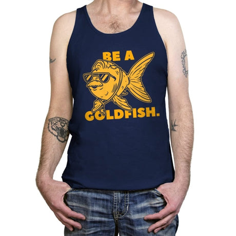 Be a Goldfish - Tanktop Tanktop RIPT Apparel X-Small / Navy