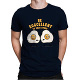 Be Eggcellent To Each Other - Mens Premium T-Shirts RIPT Apparel Small / Midnight Navy