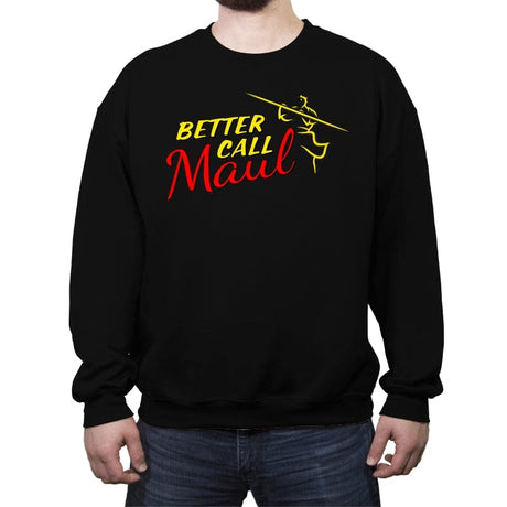 Better Call Maul - Crew Neck Sweatshirt Crew Neck Sweatshirt RIPT Apparel Small / Black