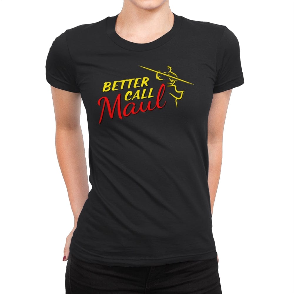 Better Call Maul - Womens Premium T-Shirts RIPT Apparel Small / Black