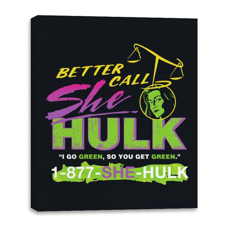 Better Call She Hulk - Canvas Wraps Canvas Wraps RIPT Apparel 16x20 / Black