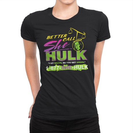 Better Call She Hulk - Womens Premium T-Shirts RIPT Apparel Small / Black