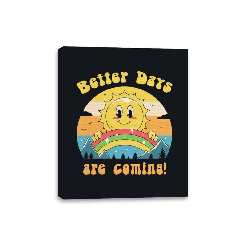 Better Days are Coming - Canvas Wraps Canvas Wraps RIPT Apparel 8x10 / Black