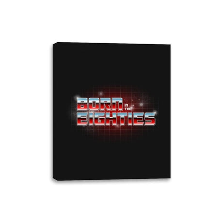 Born in the 80s - Canvas Wraps Canvas Wraps RIPT Apparel 8x10 / Black