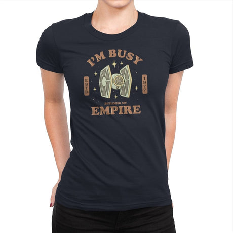 Building my Empire - Womens Premium T-Shirts RIPT Apparel Small / Midnight Navy