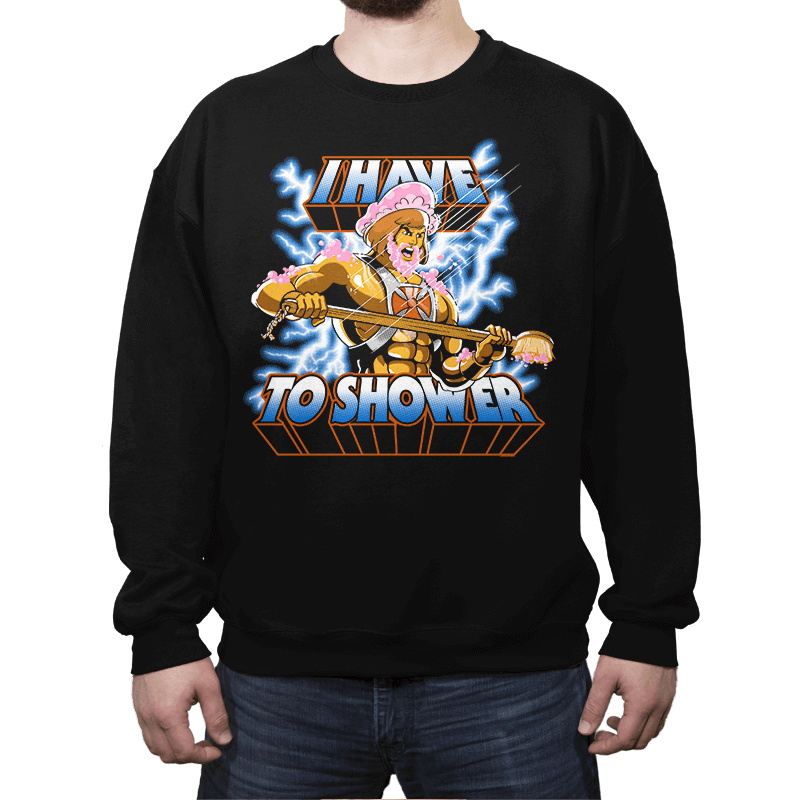 By the Shower of Greyskull - Crew Neck Crew Neck RIPT Apparel