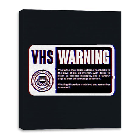 VHS Nostalgia Warning  - Canvas Wraps