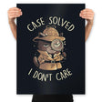 Case Solved I Don't Care - Prints Posters RIPT Apparel 18x24 / Black