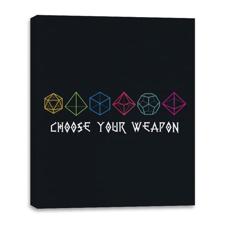 Choose You Dice Weapon - Canvas Wraps Canvas Wraps RIPT Apparel 16x20 / Black