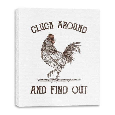 Cluck Around and Find Out - Canvas Wraps Canvas Wraps RIPT Apparel 16x20 / White