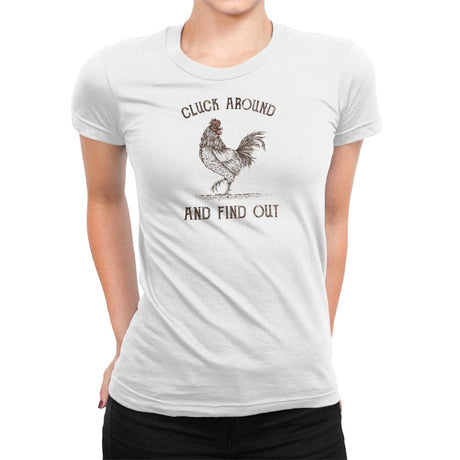 Cluck Around and Find Out - Womens Premium T-Shirts RIPT Apparel Small / White