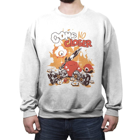 Come No Closer - Crew Neck Sweatshirt Crew Neck Sweatshirt RIPT Apparel Small / White