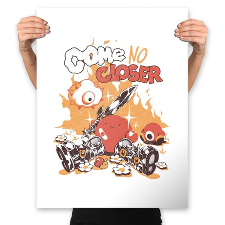 Come No Closer - Prints Posters RIPT Apparel 18x24 / White