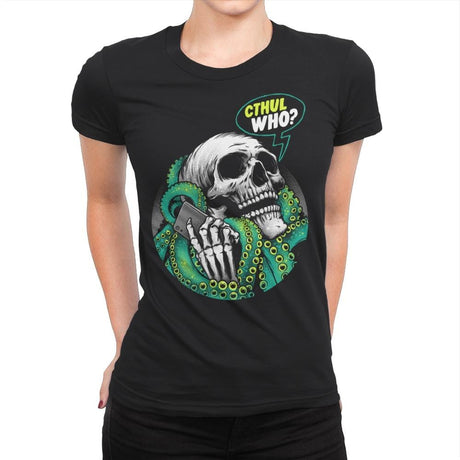 Cthul Who? - Womens Premium T-Shirts RIPT Apparel Small / Black