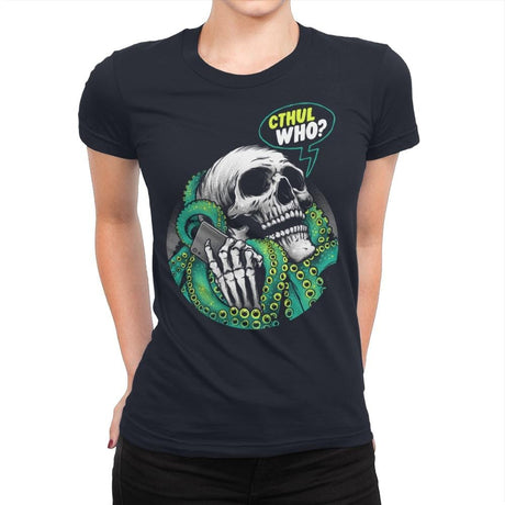 Cthul Who? - Womens Premium T-Shirts RIPT Apparel Small / Midnight Navy