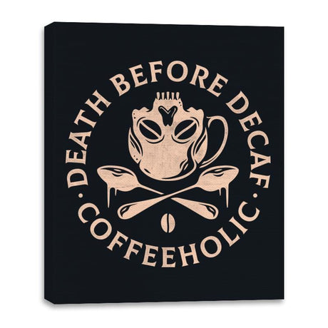 Death Before Decaf - Canvas Wraps Canvas Wraps RIPT Apparel 16x20 / Black