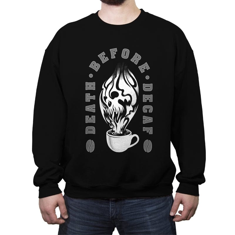 Death before Decaf - Crew Neck Sweatshirt Crew Neck Sweatshirt RIPT Apparel Small / Black