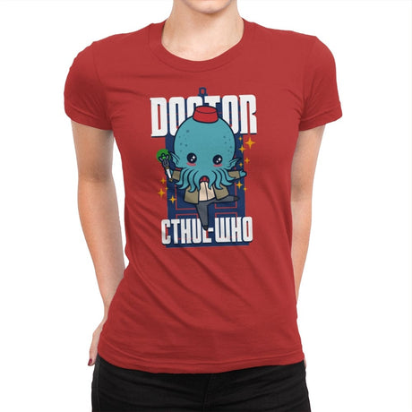 Doctor Cthul-Who - Womens Premium T-Shirts RIPT Apparel Small / Red