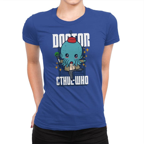 Doctor Cthul-Who - Womens Premium T-Shirts RIPT Apparel Small / Royal