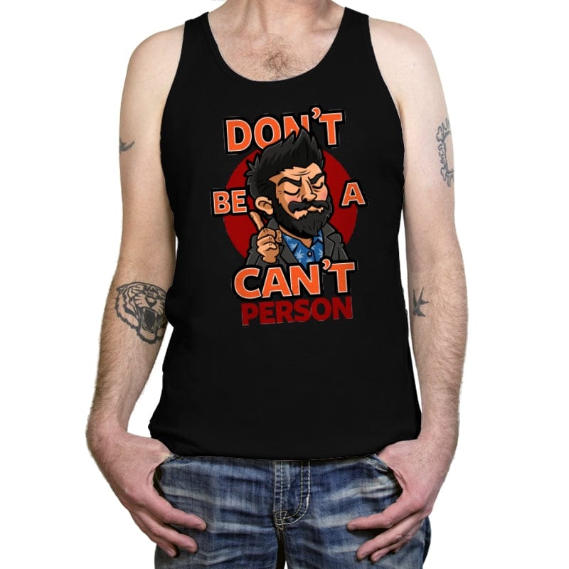 Don't be a Can't Person - Tanktop Tanktop RIPT Apparel X-Small / Black