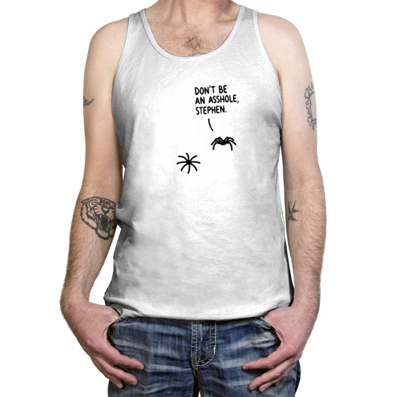 Don't be an Ashole, Stephen - Tanktop Tanktop RIPT Apparel X-Small / White