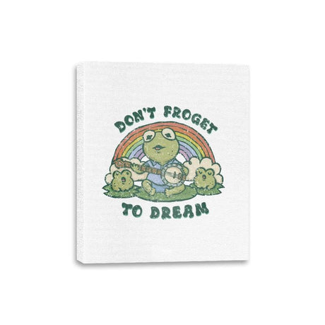 Don't Froget to Dream - Canvas Wraps Canvas Wraps RIPT Apparel 8x10 / White