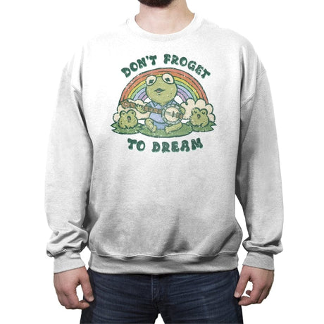 Don't Froget to Dream - Crew Neck Sweatshirt Crew Neck Sweatshirt RIPT Apparel Small / White