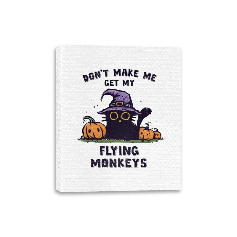 Don't Make Me Get My Flying Monkeys - Canvas Wraps Canvas Wraps RIPT Apparel 8x10 / White