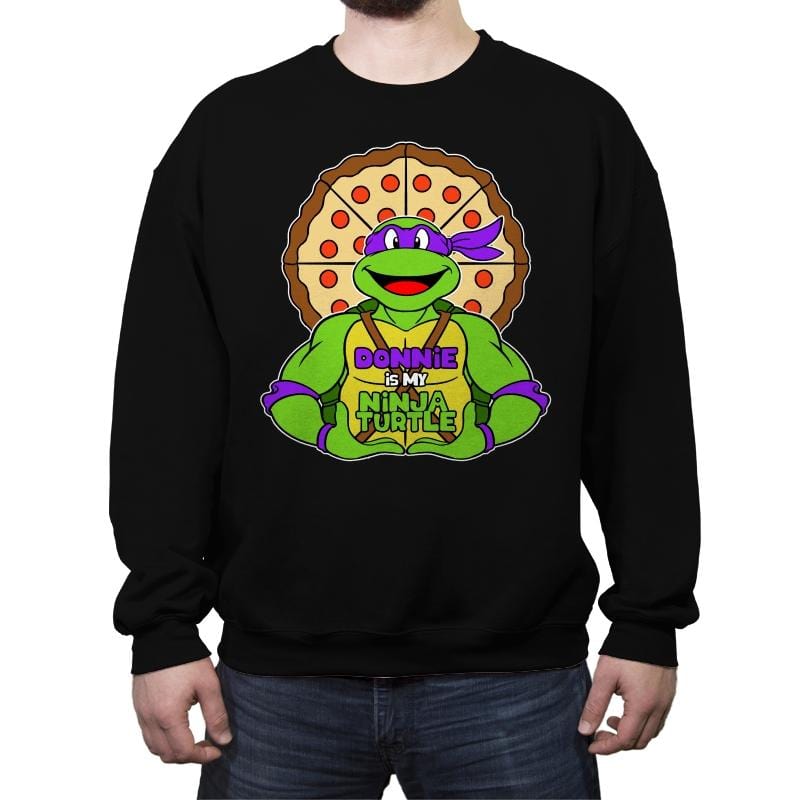 Donnie is my Turtle (My Purple Ninja Turtle) - Crew Neck Sweatshirt Crew Neck Sweatshirt RIPT Apparel Small / Black