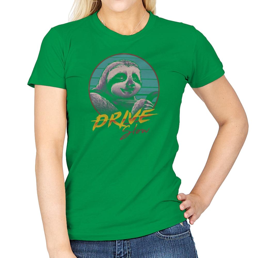 Drive Slow - Womens T-Shirts RIPT Apparel Small / Irish Green