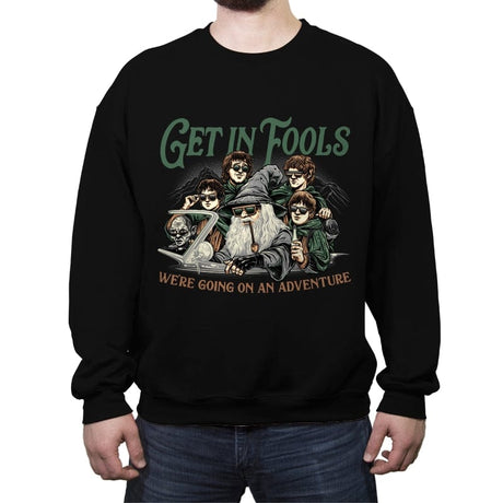 Get in Fools - Crew Neck Sweatshirt Crew Neck Sweatshirt RIPT Apparel Small / Black