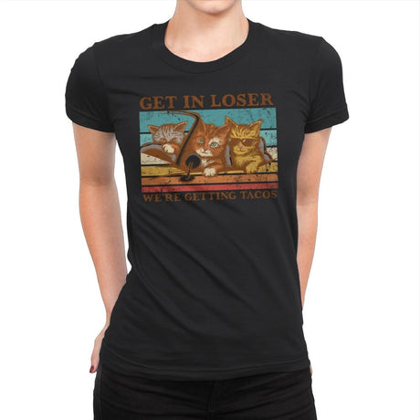 Get in Loser - Womens Premium T-Shirts RIPT Apparel Small / Black