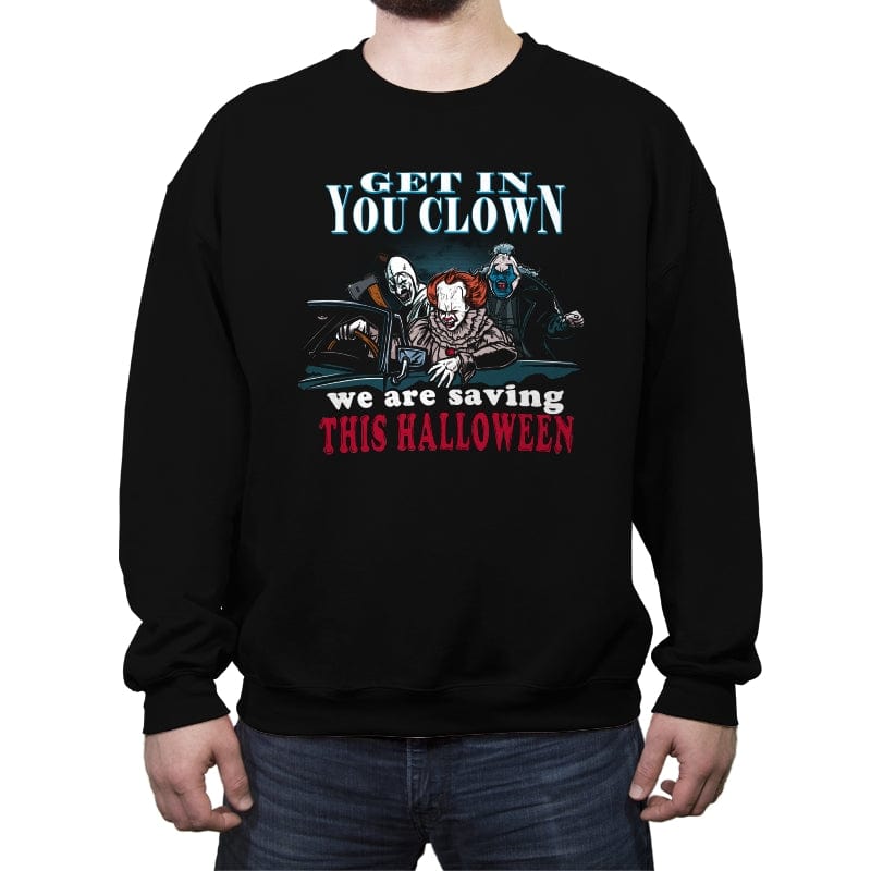 Get in You Clown - Crew Neck Sweatshirt Crew Neck Sweatshirt RIPT Apparel Small / Black