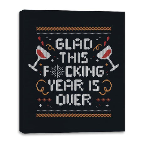 Glad this Fucking Year is Over - Canvas Wraps Canvas Wraps RIPT Apparel 16x20 / Black