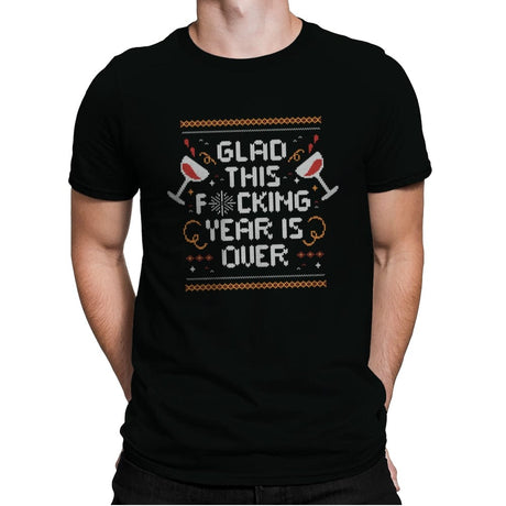 Glad this Fucking Year is Over - Mens Premium T-Shirts RIPT Apparel Small / Black